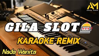 Download lagu GILA SLOT KARAOKE REMIX NADA CEWEK mp3 Download lagu GILA SLOT KARAOKE REMIX NADA CEWEK mp3