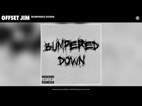 Offset Jim - Bumpered Down (Audio)