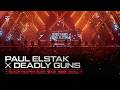 PAUL ELSTAK x DEADLY GUNS @ BLACK REAPER 2026 (Full Liveset)