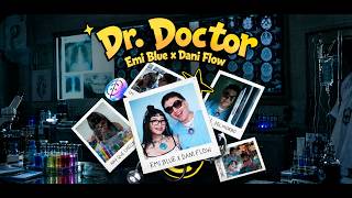 Emi Blue x Dani Flow - DR. DOCTOR (Video Oficial)
