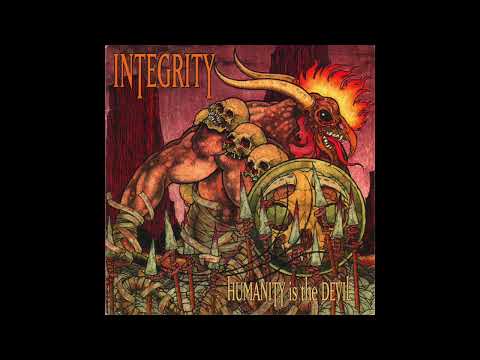 Integrity - Humanity Is The Devil (Original Mix) (Full Album)