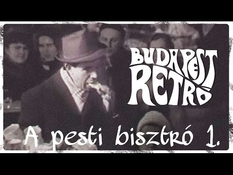 Budapest Retró - A pesti bisztró (1. rész)