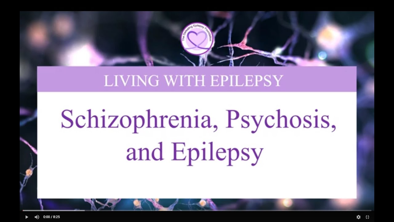 Schizophrenia, Psychosis, and Epilepsy