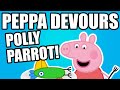 Peppa DEVOURS Polly Parrot