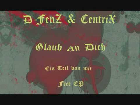 D-FenZ & CentriX - Glaub an Dich