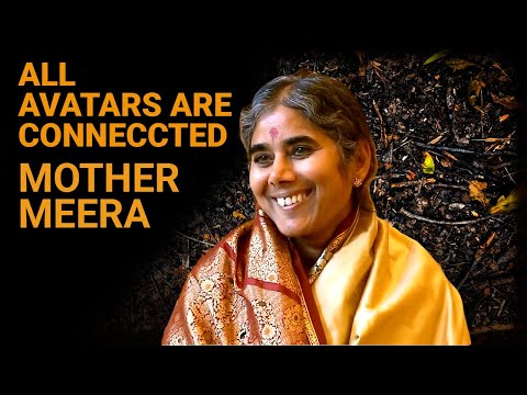 Mother Meera: 'All Avatars are connected'