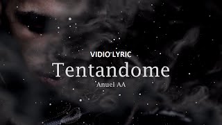 Tentándome - Anuel AA Video Lyric