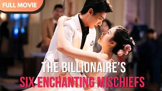 [ENG  SUB] The Billionaire's Six Enchanting Mischiefs | Full #cdrama #mustwatch #Minidrama