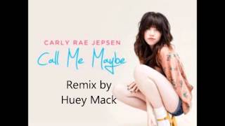 Huey Mack - Call Me Maybe Remix