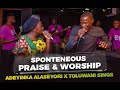 SPONTANEOUS WORSHIP & PRAISE | ADEYINKA ALASEYORI | TOLUWANI SINGS