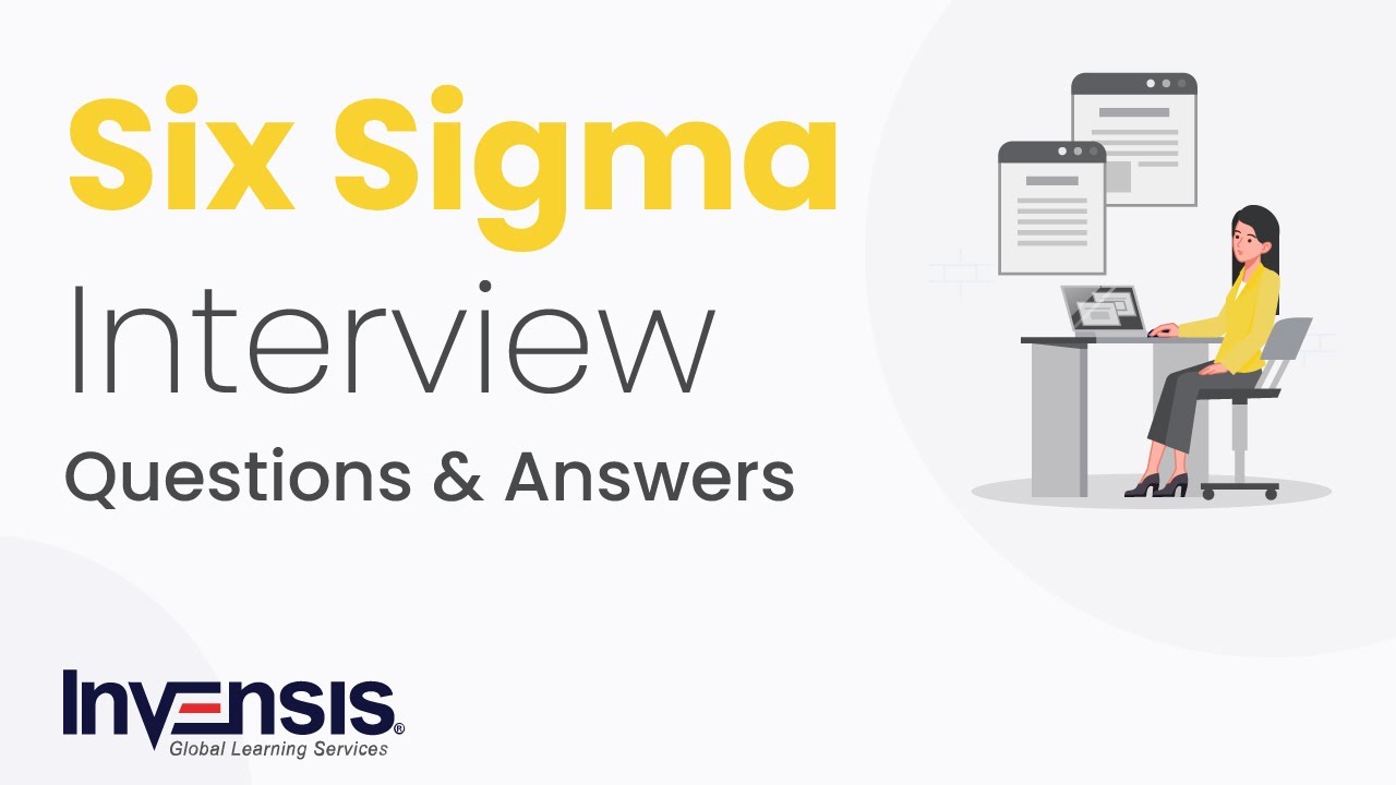 Top 50 Six Sigma Interview Questions and Answers | Invensis Learning