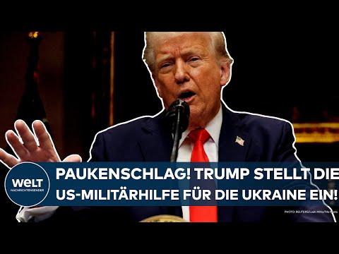 PUTINS KRIEG: Paukenschlag! Donald Trump stellt die Militärhilfe der USA für die Ukraine ein