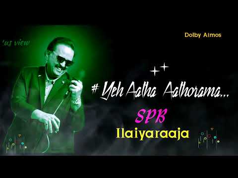 Yeh Aatha Aathorama/Ilaiyaraaja/spb/Dolby  Atmos Audio