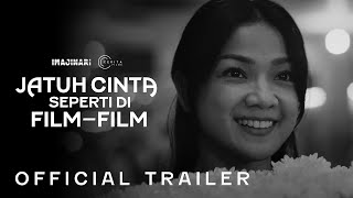 Jatuh Cinta Seperti Di Film-FIlm - Official Trailer