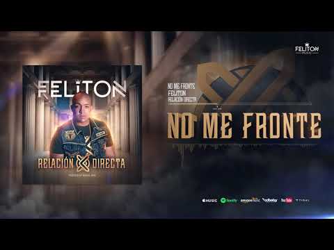 Feliton - No Me Fronte (Audio)