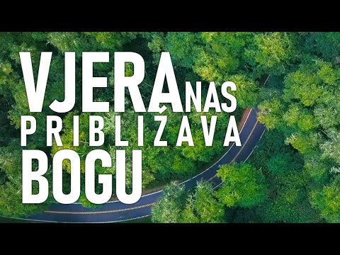 Vjera nas približava Bogu! - Hebrejima 11,6