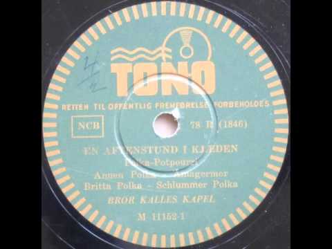 En Aftenstund i Kjæden, Polka Potpourri - Bror Kalle 1942