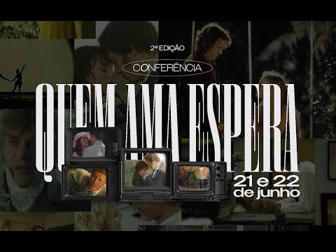 Conferência: Quem Ama Espera | 22/06/2024 | Juventude Memorial