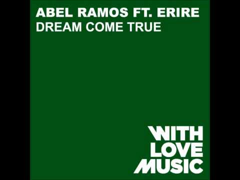 Abel Ramos feat. Erire - Dream Come True (Original Dub)