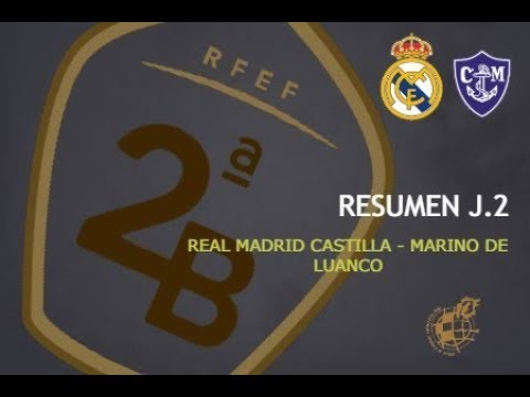 RESUMEN REAL MADRID CASTILLA 3 - 1 MARINO DE LUANCO J.2 SEGUNDA B