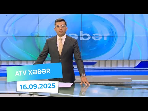 Atv xəbər 20:30 - 16.09.2025