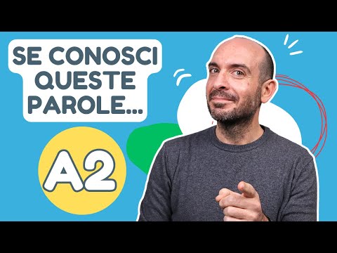 Se conosci queste parole, hai un livello A2 in italiano