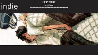 [Vietsub+Lyrics] Troye Sivan - Lucky Strike
