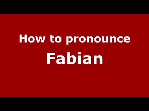 How to pronounce Fabian (Germany/German) - PronounceNames.com