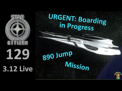 Star Citizen 3.12 Live Let's Play & Show Deutsch #129 - URGENT Boarding in Progress 890 Jump Mission