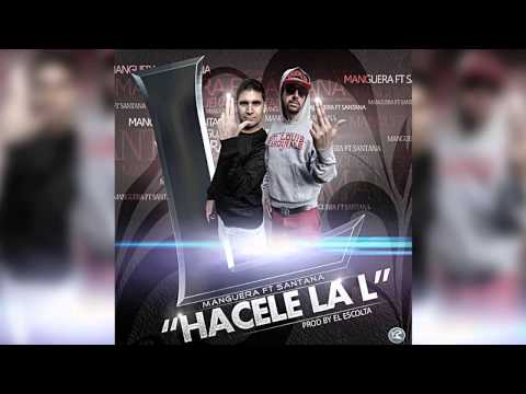 Manguera El Escolta ft. Santana Jedis - Hacele La L (Prod  By El Escolta) JedisMusic
