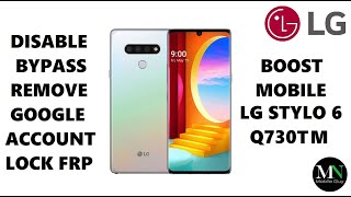 Disable Bypass Remove Google Account Lock FRP on Boost Mobile LG Stylo 6 Q730TM!