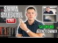Live SMMA Sales Call from 400k+/month Agency Owner