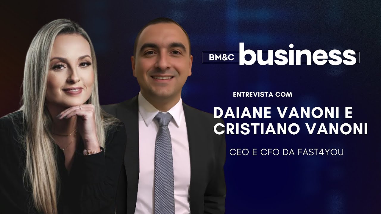 BM&C BUSINESS com Daiane Vanoni e Cristiano Vanoni da Fast4you