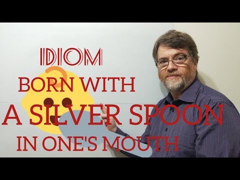 Born With a Silver Spoon in One's Mouth - Origin - Idioms (312) English Tutor Nick P