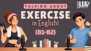 Talking About Exercise in English | Easy English Podcast For Learning English | Daily Life