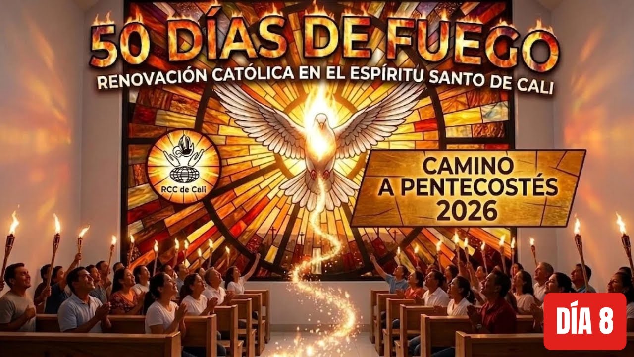 ❤️‍🔥 CAMINO A PENTECOSTÉS 2026 | Día 8 | Renovación Católica Carismática