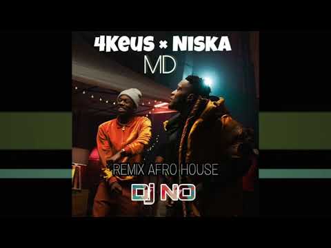 4KEUS Ft. NISKA - MD REMIX AFRO HOUSE By Dj NO