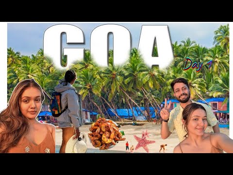 GOA VLOG 2025: Day 1 Arrival & Beach Vibes | 4 days Goa iternary plan 🏖️👙