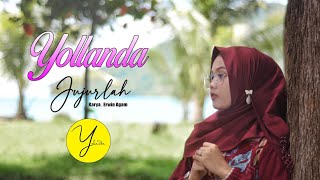 Download lagu Yollanda - Jujurlah | Lagu Melayu Terbaru mp3