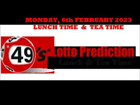 UK49s PREDICTIONS FOR BOTH LUNCH TIME AND TEA TIME   MONDAY 6th FEBRUARY 2023