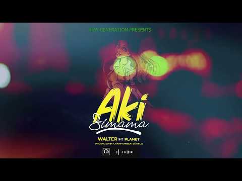 Walter ft Planet - Akisimama (Official Audio)