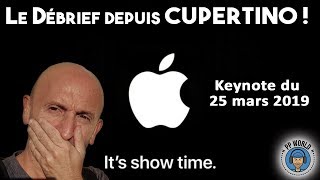 JedébriefelaKeynoteAPPLEdepuisCUPERTINO!25mars2019