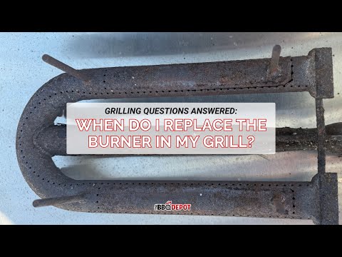 How To Tell When It's Time To Replace Your Burner | 3 Signs Your Grill Burners Need Replacing