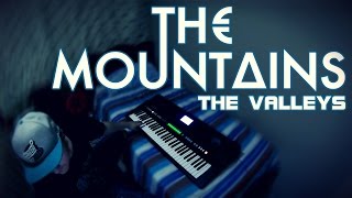The Mountains - The Valleys ( Keyboard - Synth ) COVER
