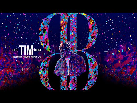 Belo Future - TIM - Me Dê Motivo / Um Dia de Domingo / Leva