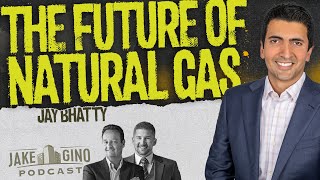 The Future of Natural Gas: Data, AI & the Next Energy Boom with Jay Bhatty | Jake & Gino show