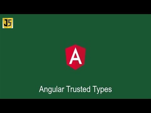 Angular security - Trusted Types in Angular 12 to prevent DOM XSS