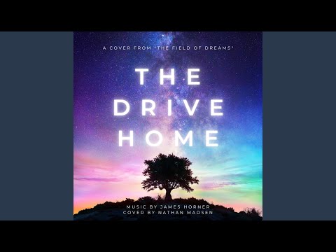 The Drive Home (The Field of Dreams Original Motion Picture Soundtrack)