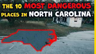 The 10 Most Dangerous Places in North Carolina