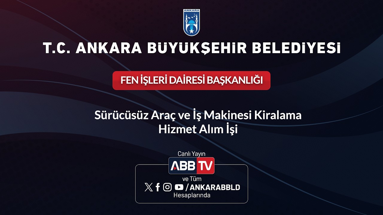 FEN İŞLERİ DAİRESİ BAŞKANLIĞI Sürücüsüz Araç Ve İş Makinesi Kiralama Hizmet Alım İşi